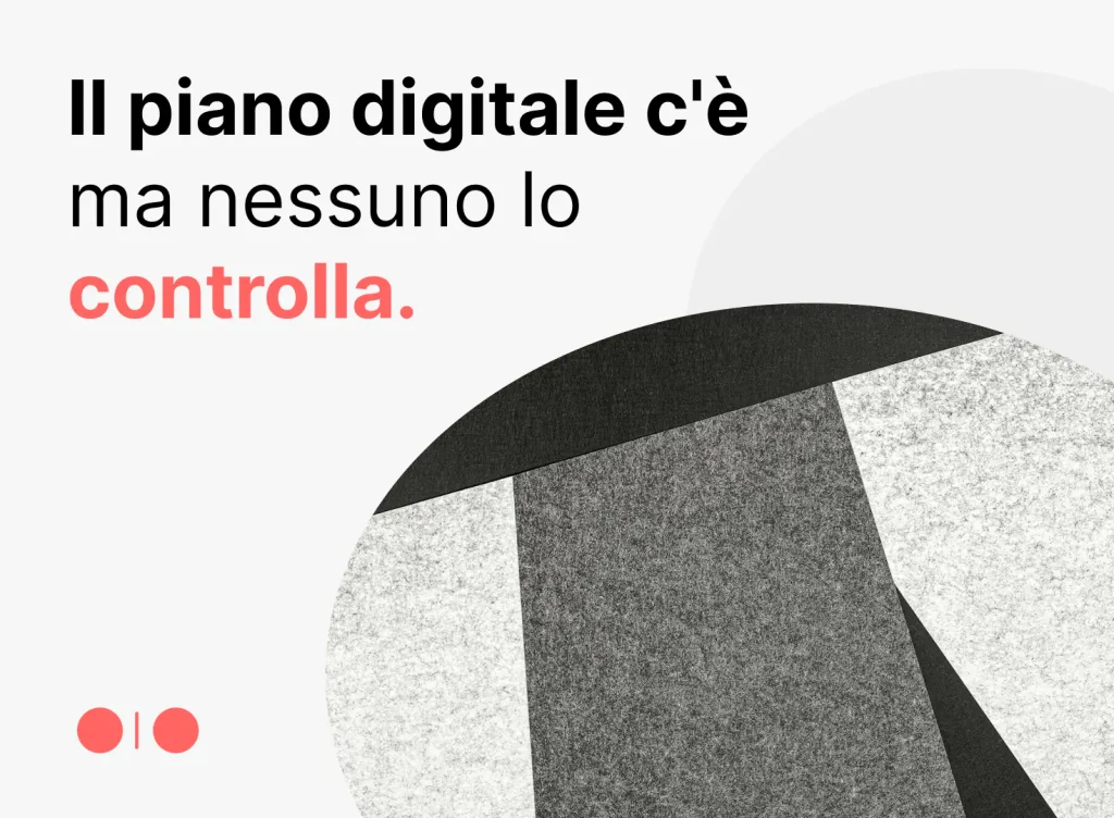 Il piano digitale c'è, ma nessuno lo controlla: quando le decisioni si prendono per urgenza invece che per strategia